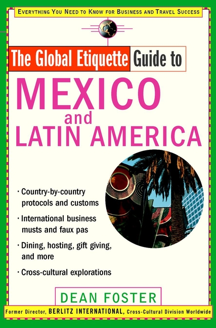 Title details for Global Etiquette Guide to Mexico and Latin America by Dean Foster - Available